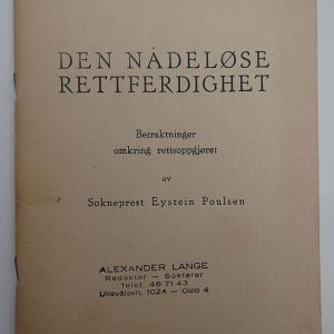 LANDSVIKOPPGJØRET HEFTE. DEN NÅDELØSE RETTFERDIGHET. Betraktninger omkring rettsoppgjøret. (1947).