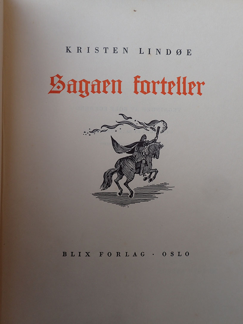 KRISTEN LINDØE. Sagaen forteller. 1942. (Fra Ministerpresidenten). - Bilde 5