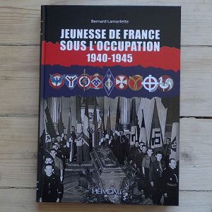 Bernard Lamorlette. JEUNESSE DE FRANCE SOUS L`OCCUPATION 1940-1945. Historien og effektene til de franske NS ungdomsorganisasjonene. (2025).