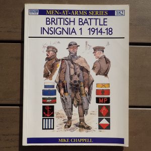 Mike Chappell. BRITISH BATTLE INSIGNIA 1 1914-1918. (1991).
