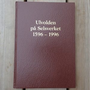 Ulvolden på Selsverket 1596-1996. (Kapittel 8 Krig og okkupasjon). (1996).