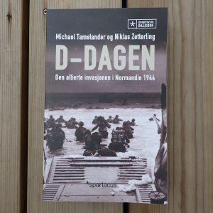 Michael Tamelander og Niklas Zetterling. D-DAGEN. (2004).