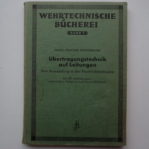 Ubertragungstechnik auf Leitungen. Nachrichtentruppe. (1944).